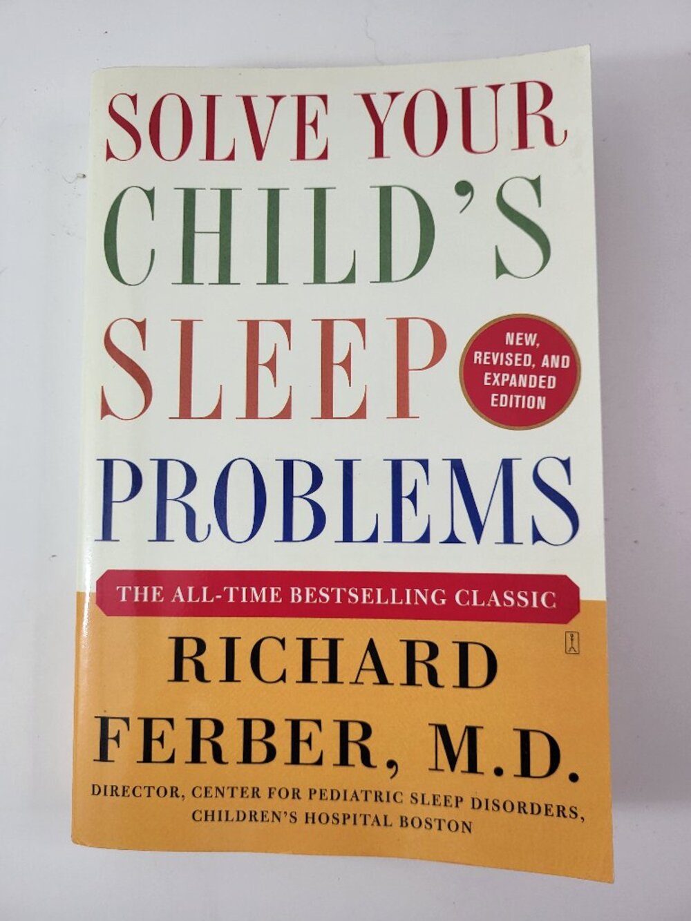 Solve Your Child's Sleep Problems by Richard Ferber, M.D. (2006)
